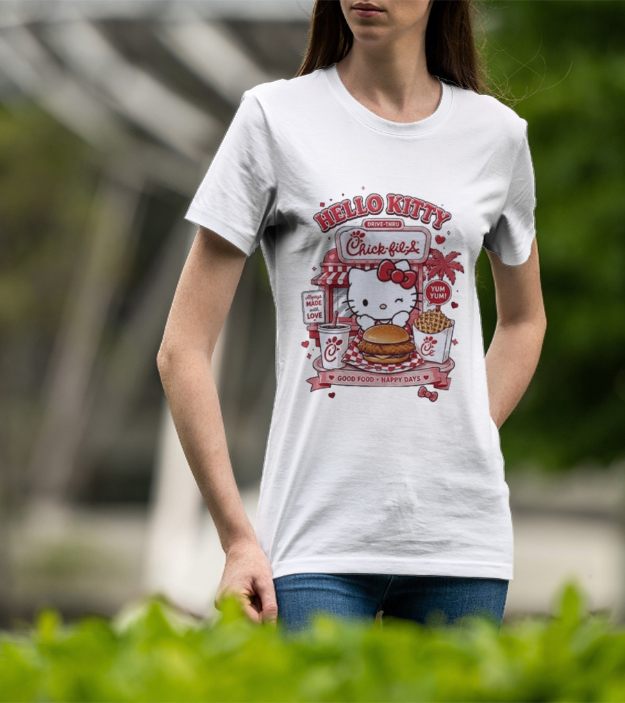 Hello Kitty Chick Fil A Drive Thru Good Food Happy Days Made With Love T-Shirt