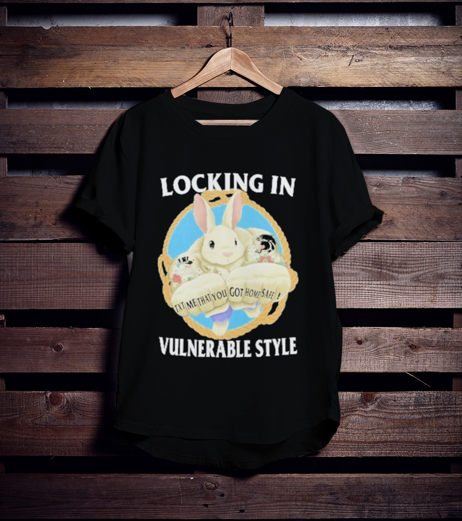 Locking In Vulnerable Style Rabbit T-Shirt