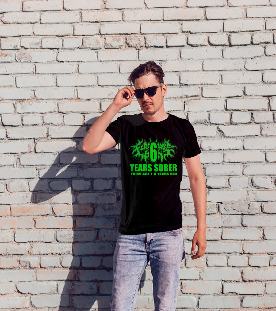 Visible Text Firehouse 666 6 Years Sober From Age 1 6 Years Old T-Shirt