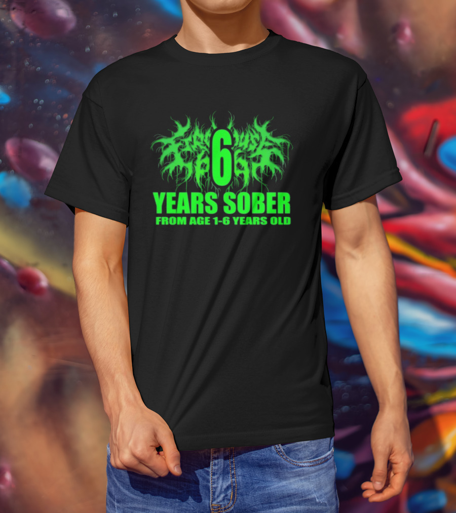 Visible Text Firehouse 666 6 Years Sober From Age 1 6 Years Old T-Shirt