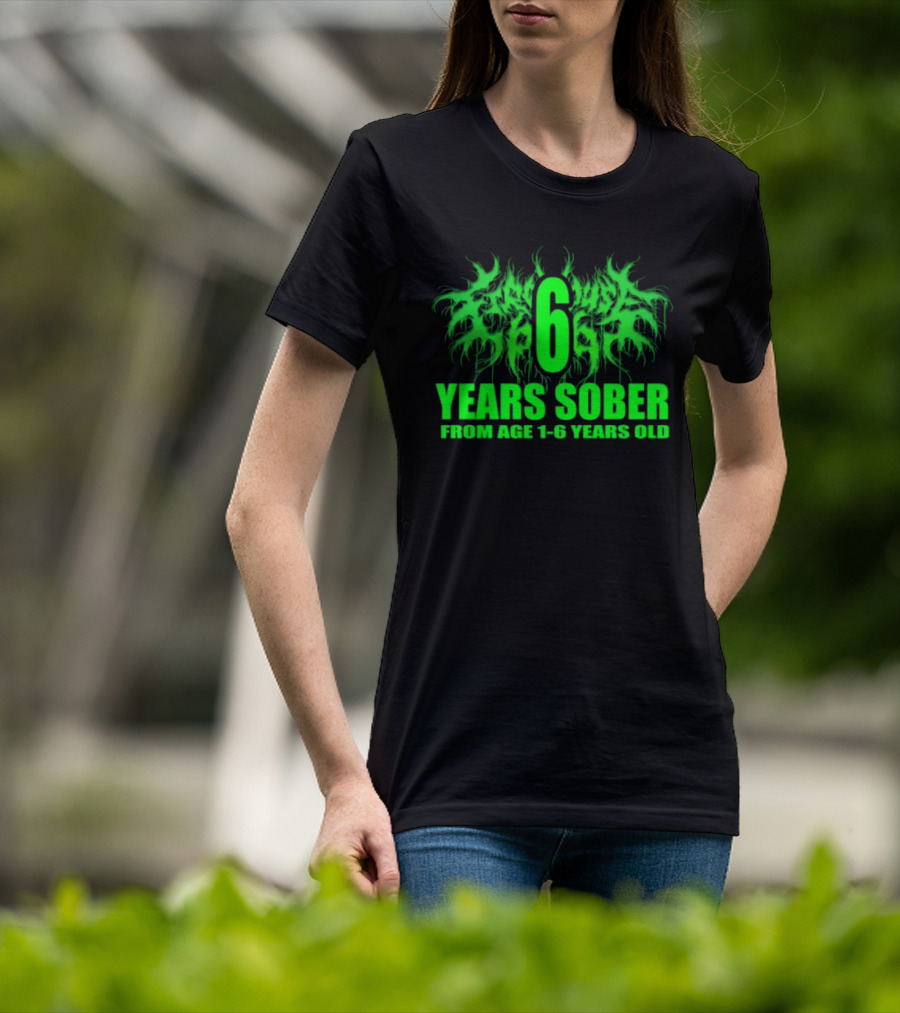 Visible Text Firehouse 666 6 Years Sober From Age 1 6 Years Old T-Shirt