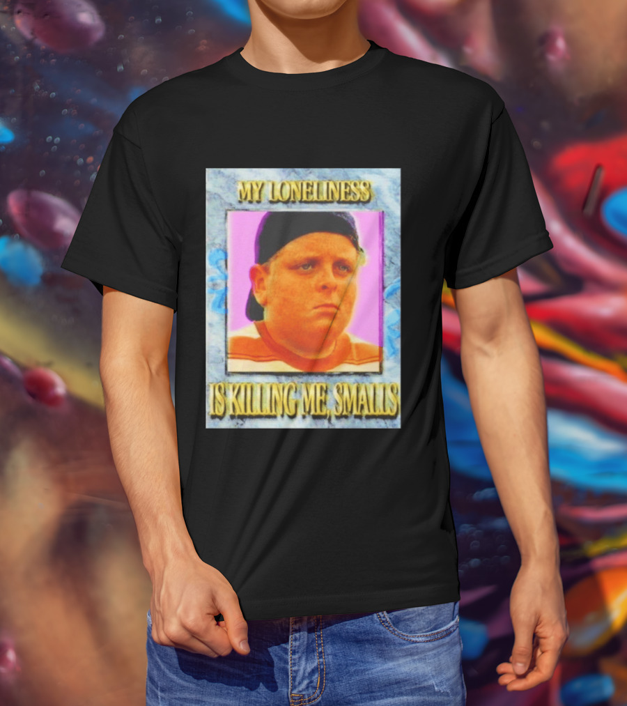 Hamilton Porter My Loneliness Is Killing Me Smalls T-Shirt