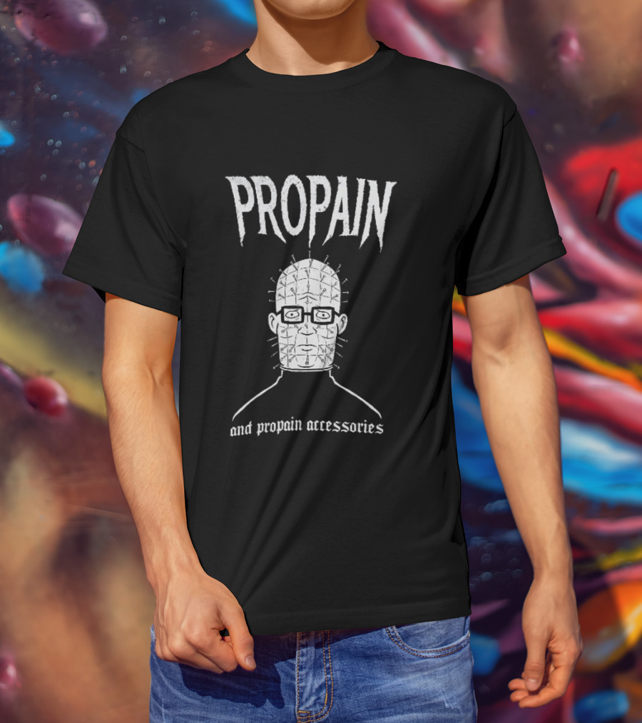 Hank Hill Propain Hellraiser Pinhead And Propain Accessories King Of The Hill T-Shirt