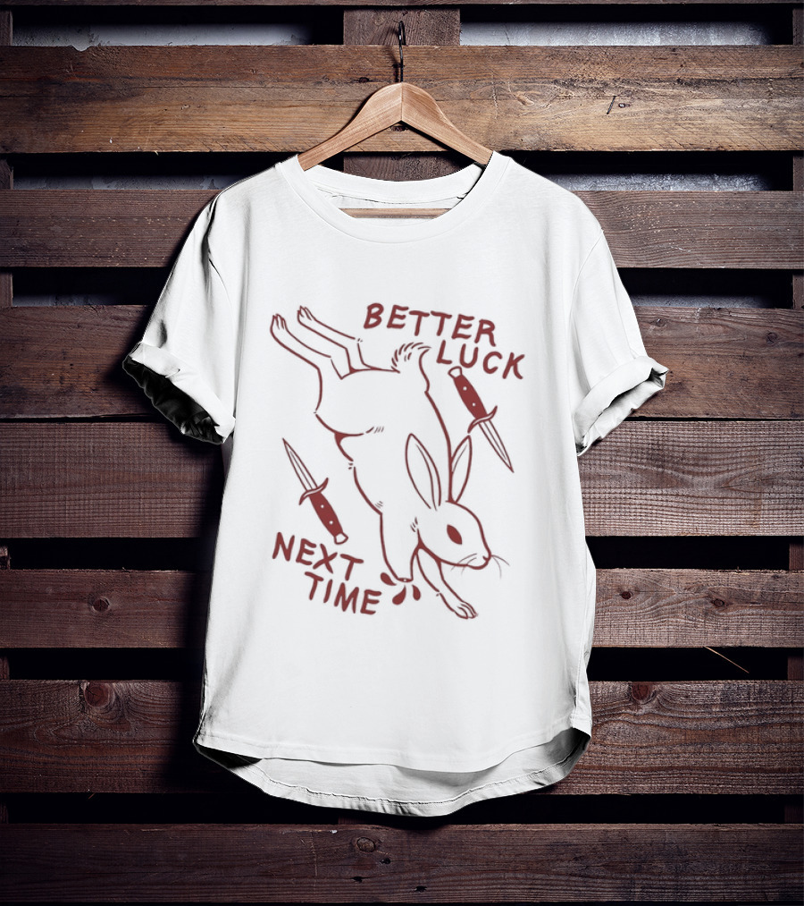 Better Luck Next Time Rabbit With Daggers T-Shirt