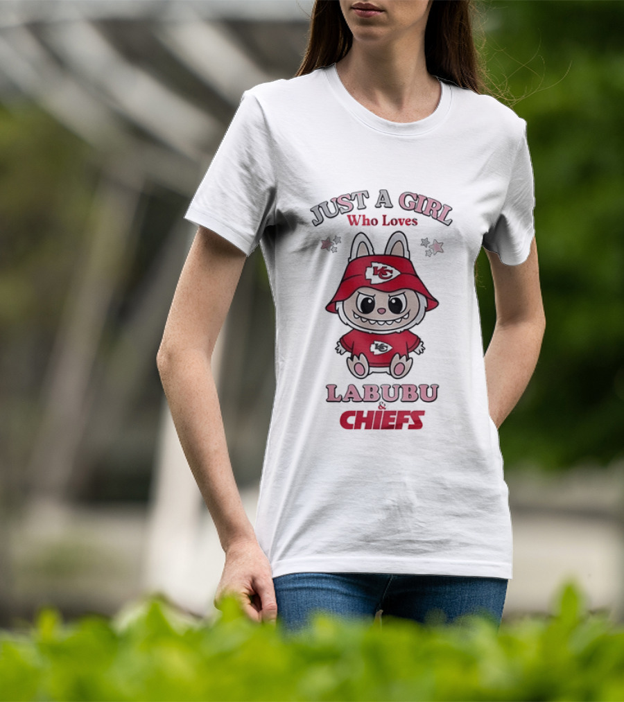 Just A Girl Who Loves Labubu And Chiefs T-Shirt