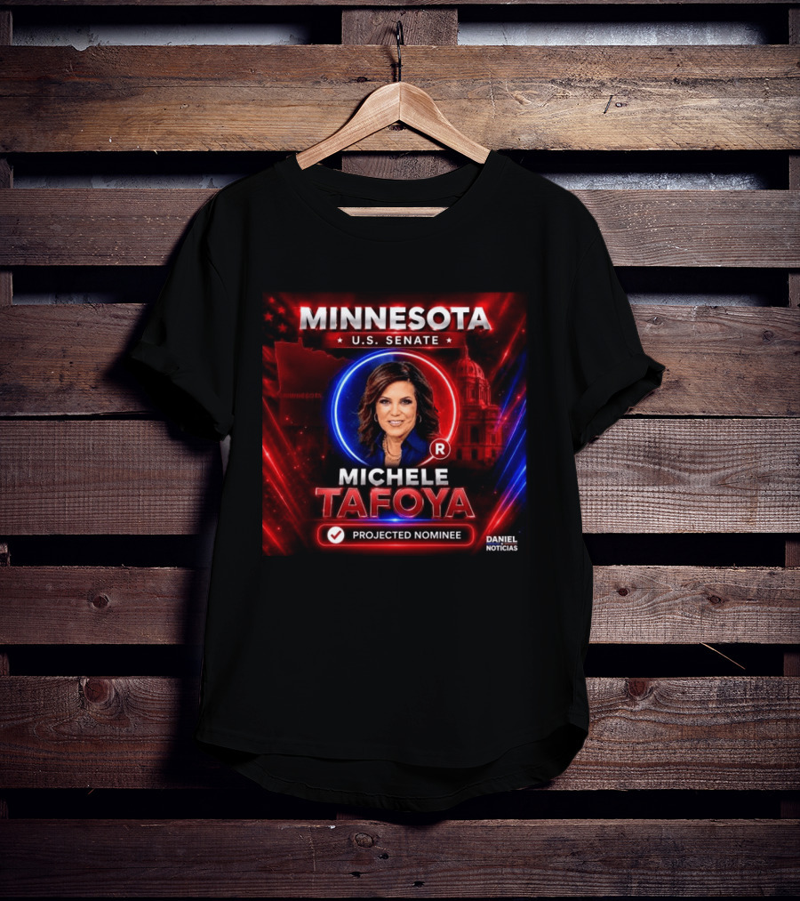 Minnesota U.S. Senate Michele Tafoya Projected Nominee T-Shirt