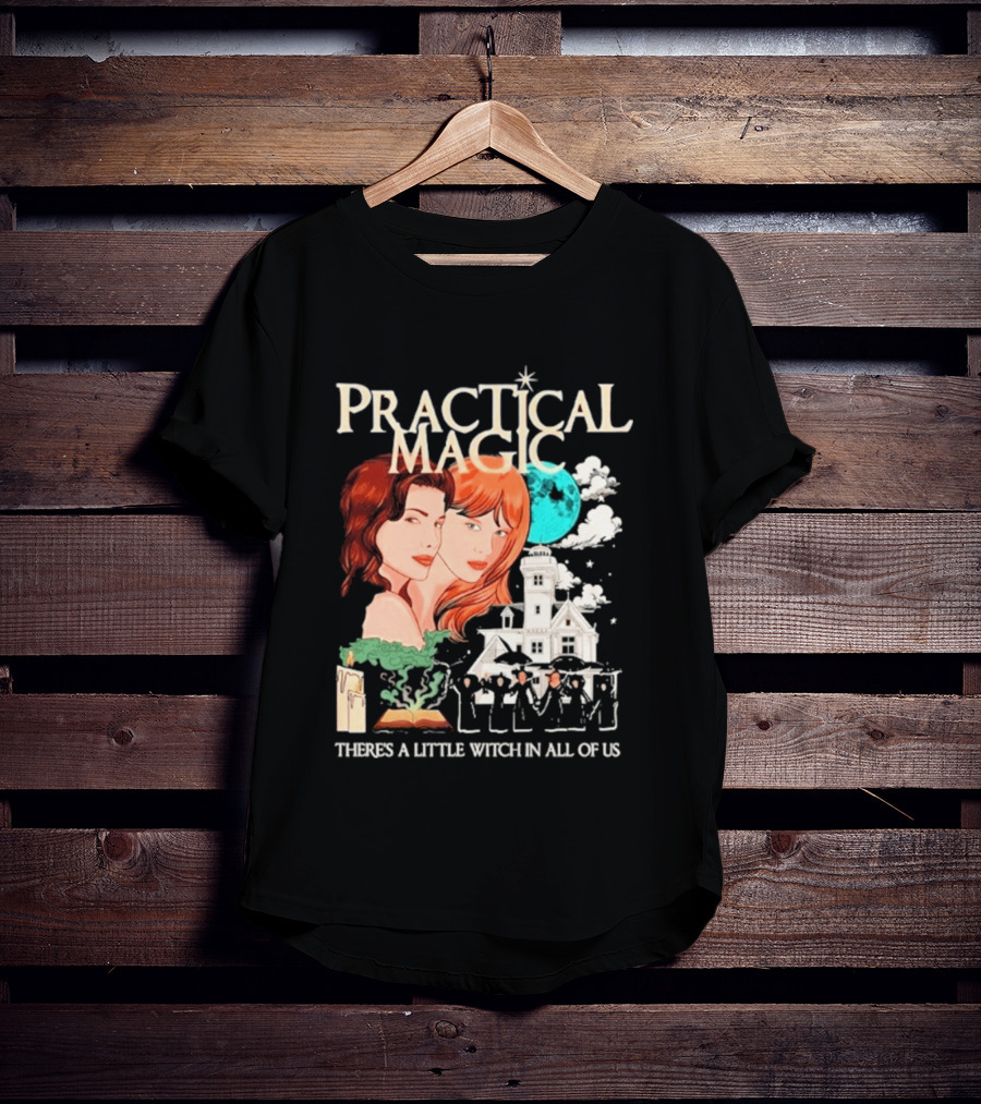 Practical Magic There's A Little Witch In All Of Us House And Moon T-Shirt
