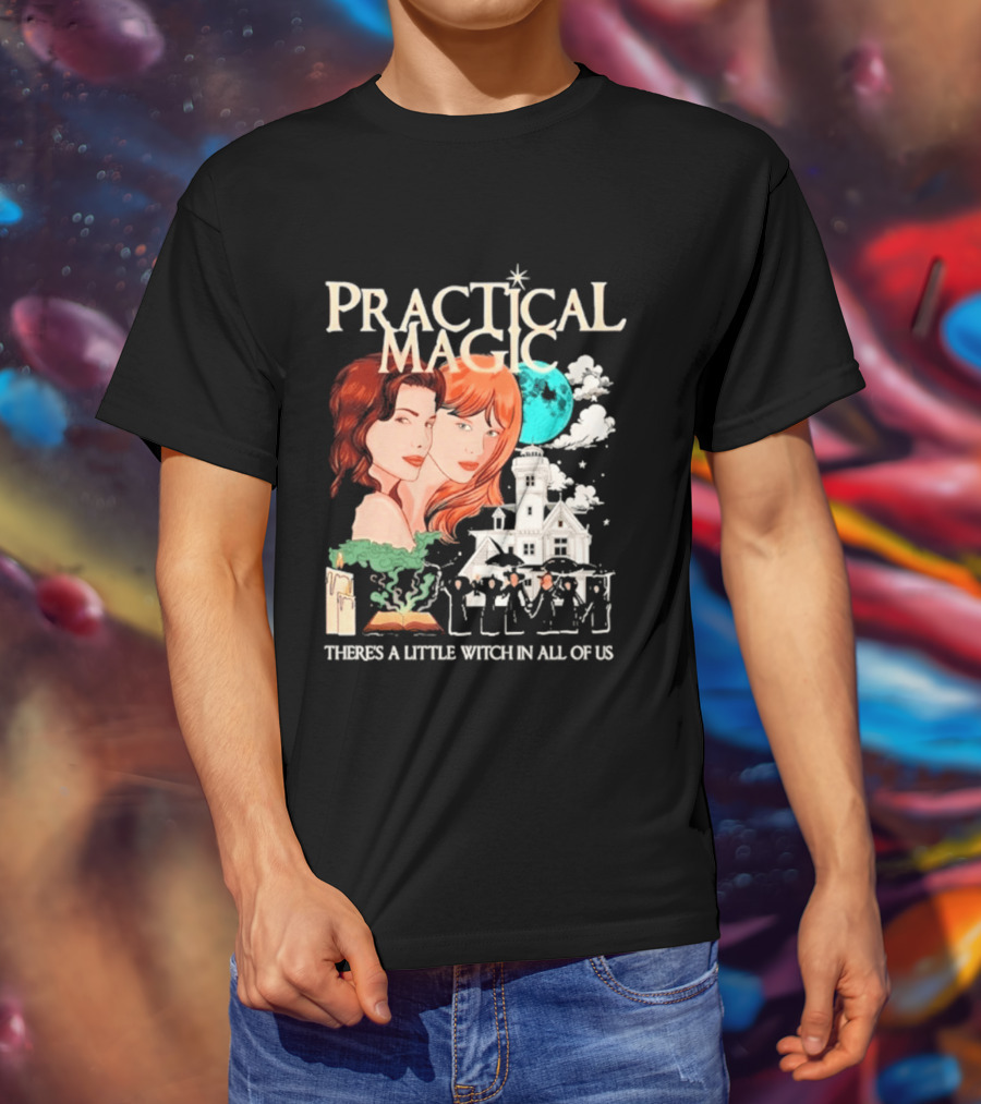Practical Magic There's A Little Witch In All Of Us House And Moon T-Shirt