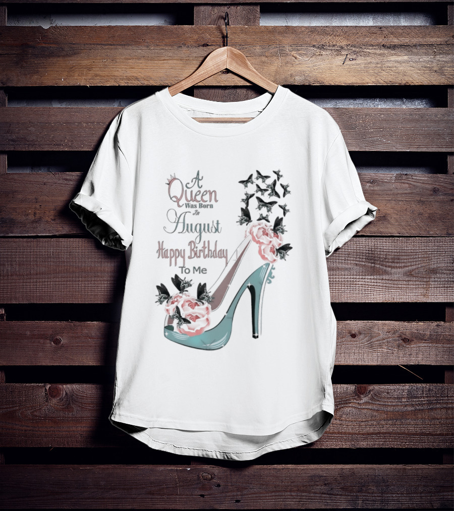 A Queen Was Born In August Happy Birthday To Me Red Floral Heel T-Shirt