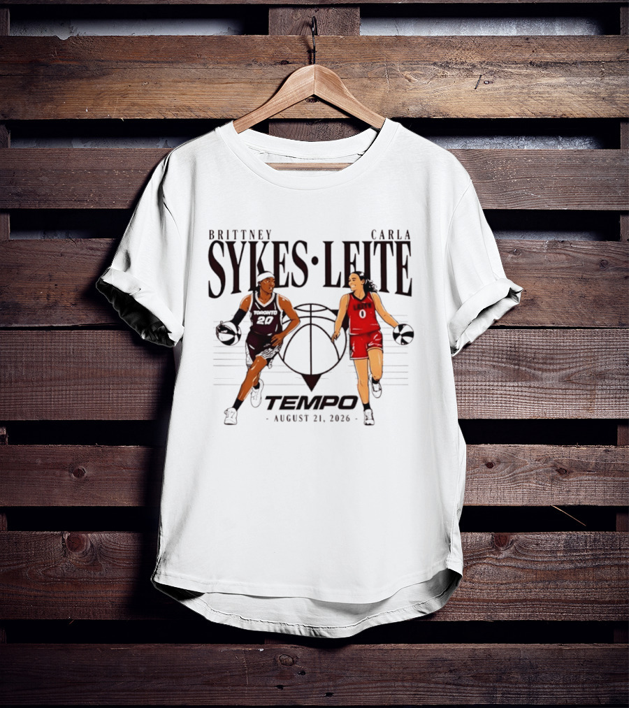 Brittney Sykes Carla Leite Tempo Basketball August 21 2026 T-Shirt