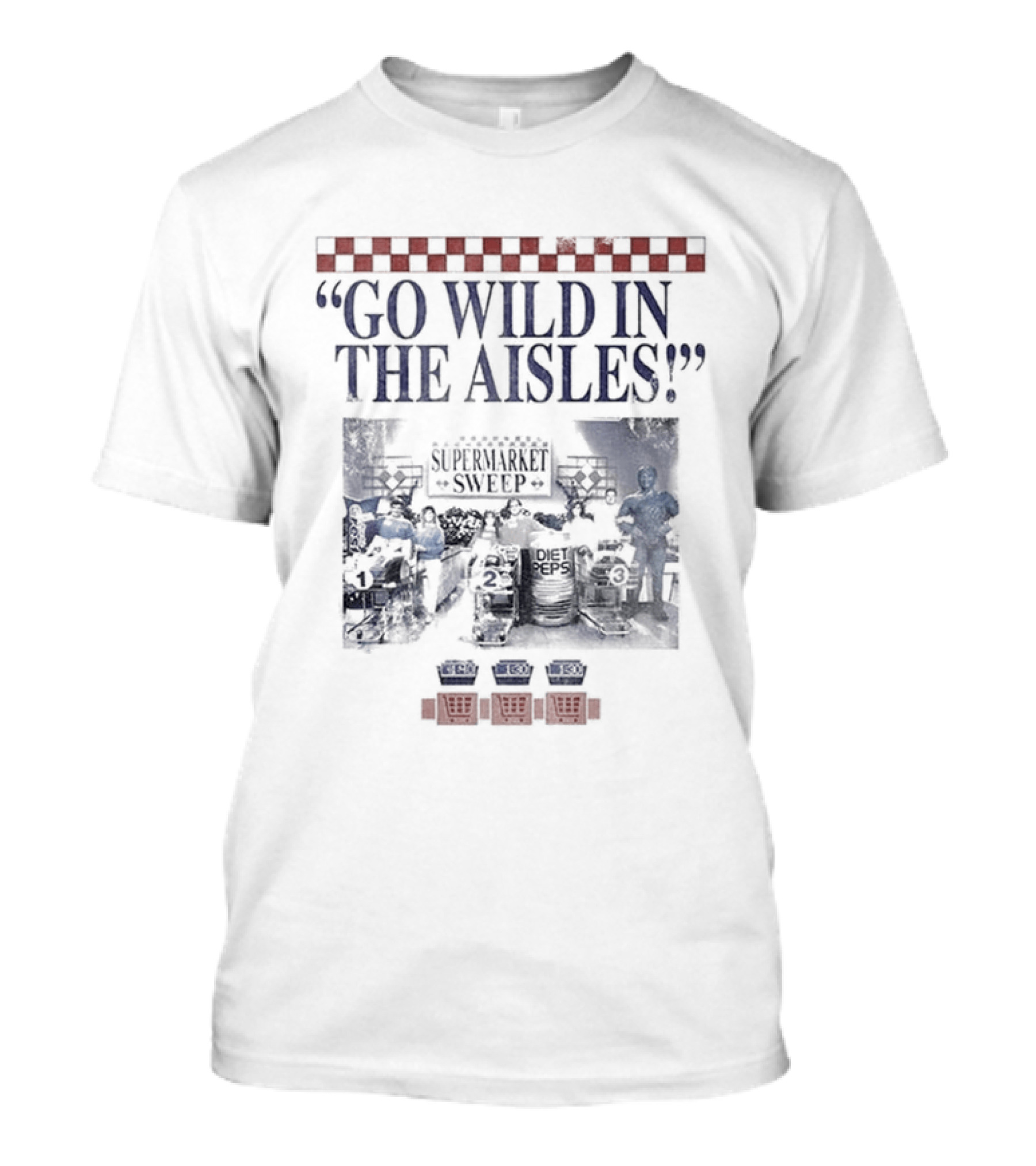 Supermarket Sweep Go Wild In The Aisles Game Show Shopping Spree T-Shirt