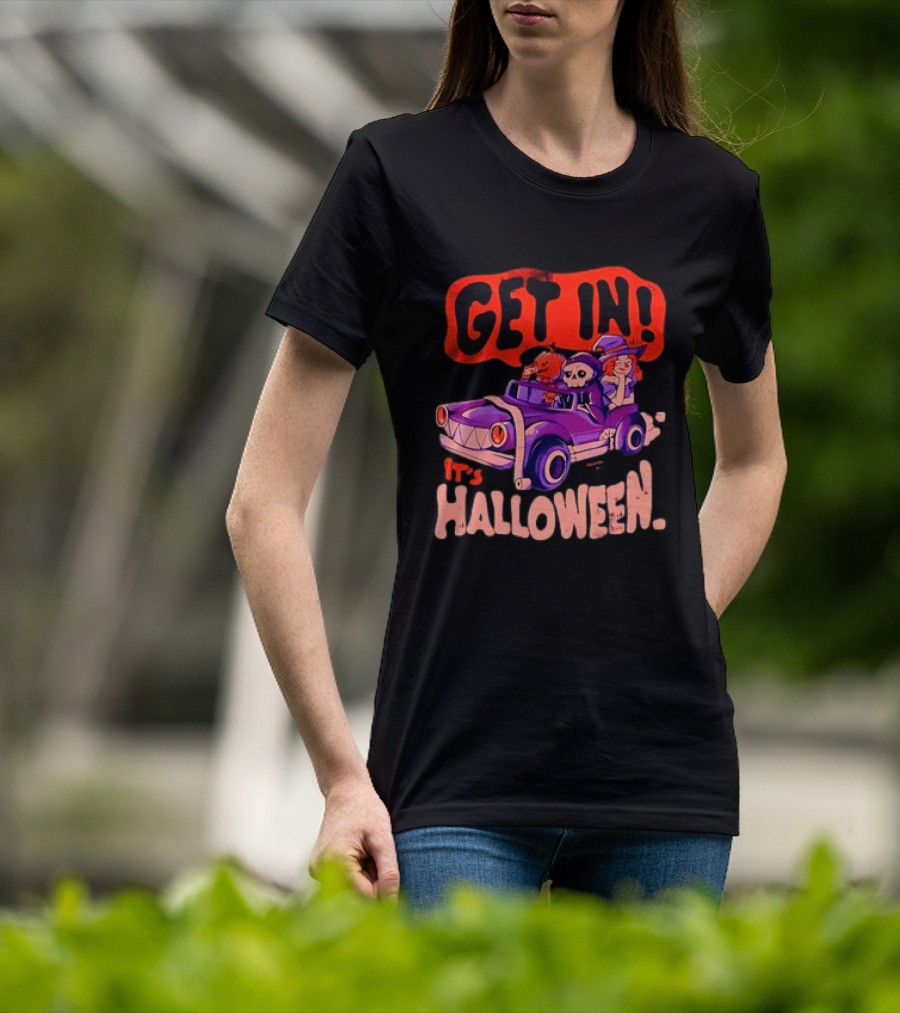 Get In It's Halloween Spooky Pumpkin Witch Car Fun T-Shirt