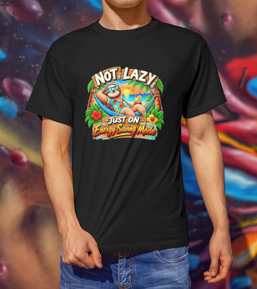Not Lazy Just On Energy Saving Mode Tropical Sloth In Hammock T-Shirt
