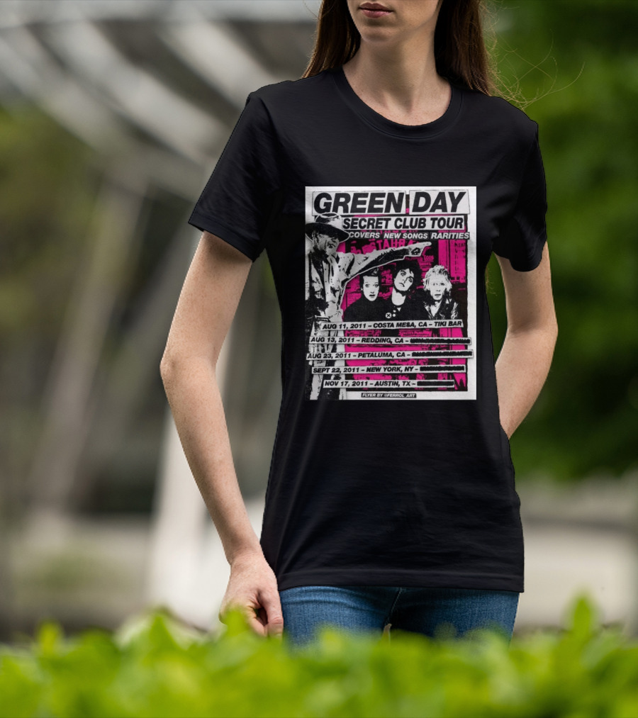 Green Day Secret Club Tour Covers New Songs Rarities Costa Mesa Redding Petaluma New York Austin 2011 T-Shirt