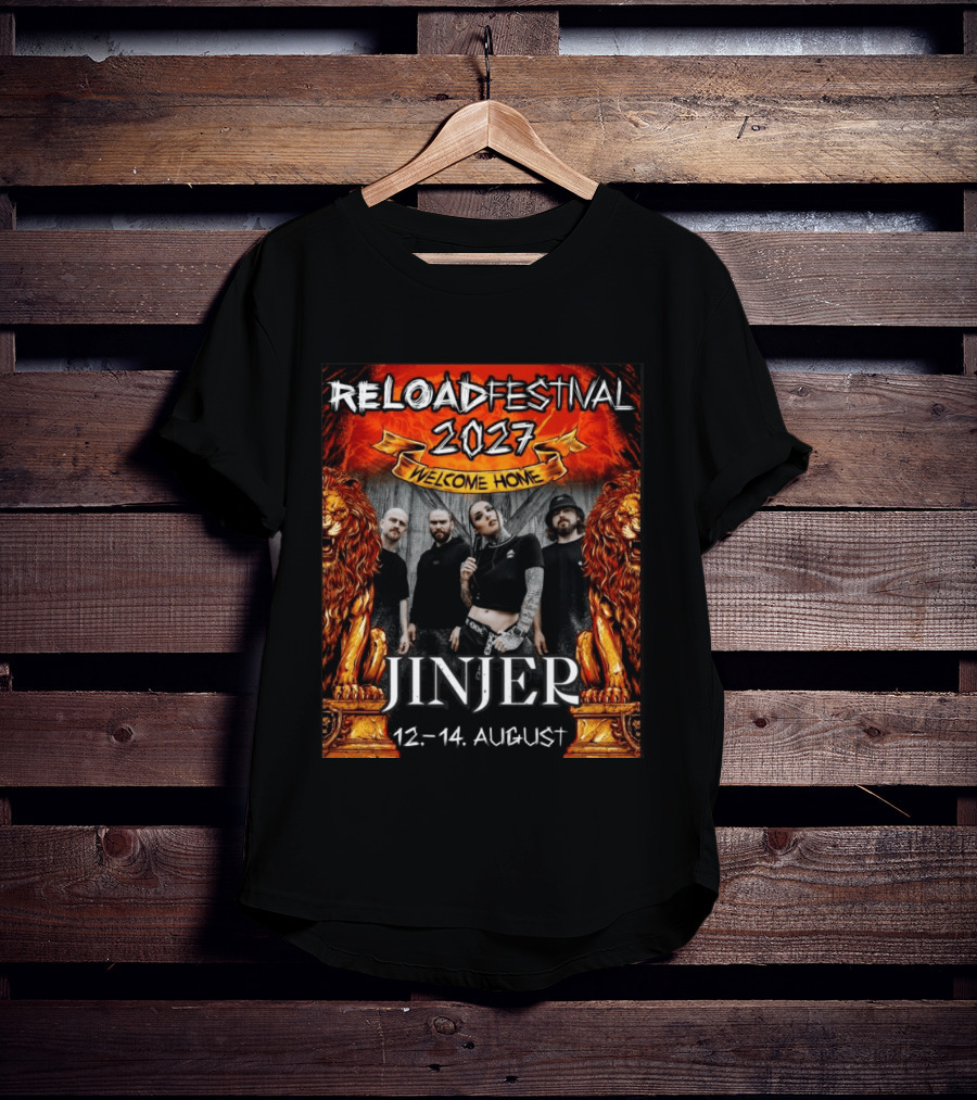 Reload Festival 2027 Welcome Home Jinjer 12 14 August T-Shirt