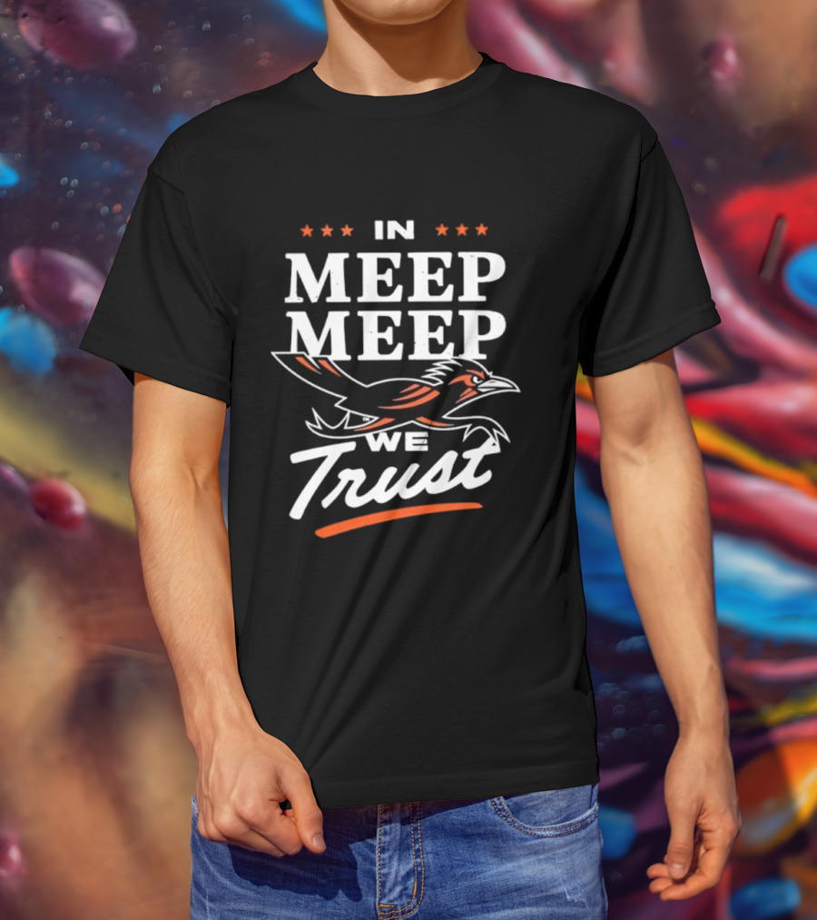 In Meep Meep We Trust UTSA Roadrunners Spirit T-Shirt