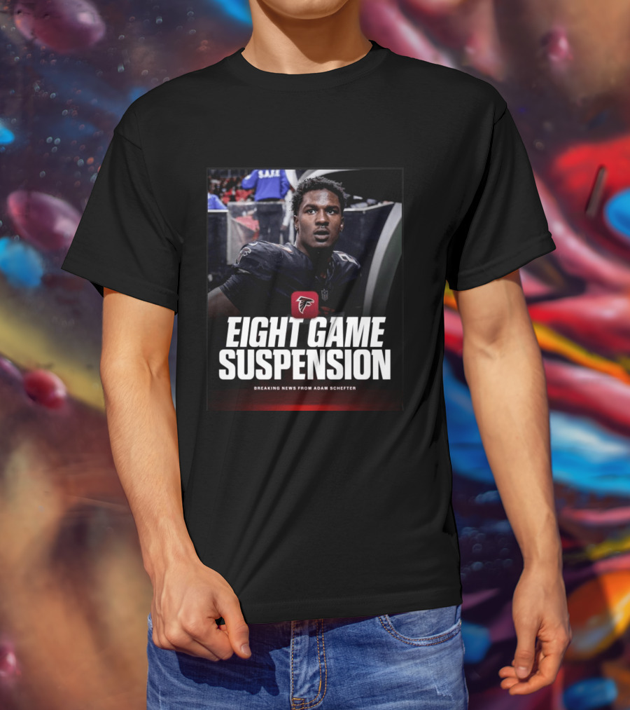 Eight Game Suspension Breaking News From Adam Schefter Falcons Football Player Update T-Shirt