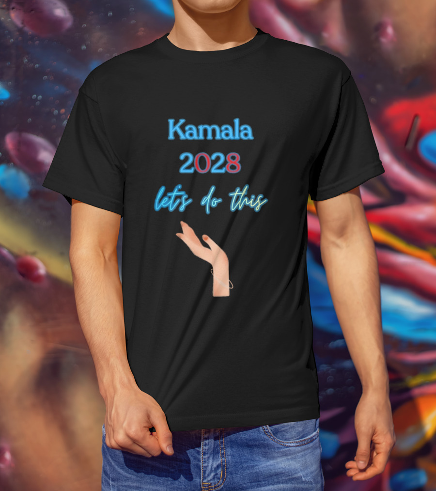 Kamala 2028 Let's Do This Election Campaign Hand Image T-Shirt