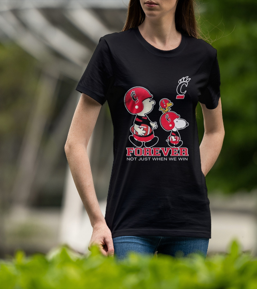 Snoopy Woodstock Charlie Brown Cincinnati Bearcats Forever Not Just When We Win T-Shirt