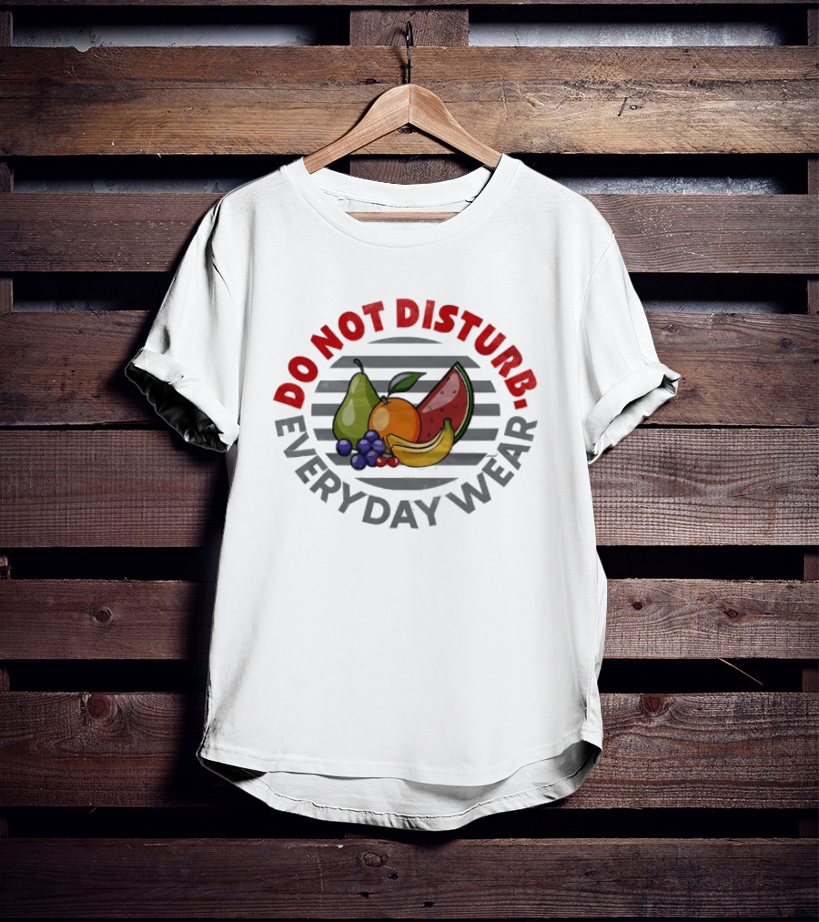 Do Not Disturb Everyday Wear Fruit Food Pear Orange Banana Watermelon T-Shirt