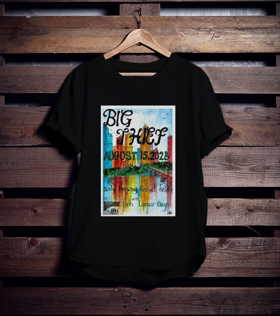 Big Thief Minneapolis August 15 2026 Surly Brewing Festival Field With Ben Lamar Gay T-Shirt