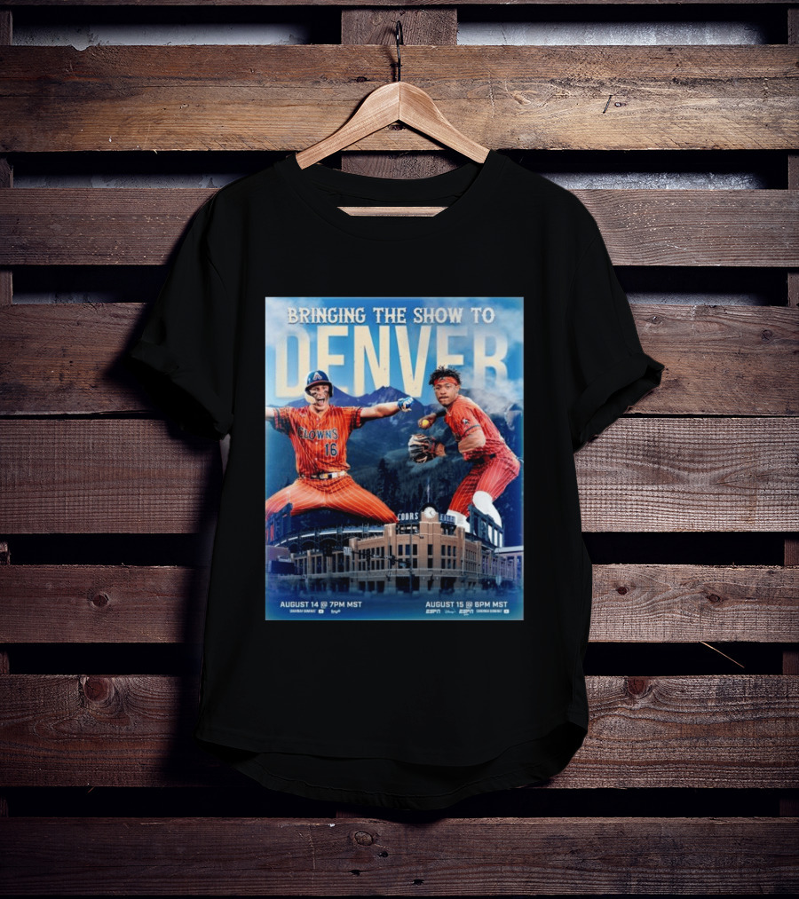 Bringing The Show To Denver August 14 15 Coors Field Clowns Baseball Event T-Shirt