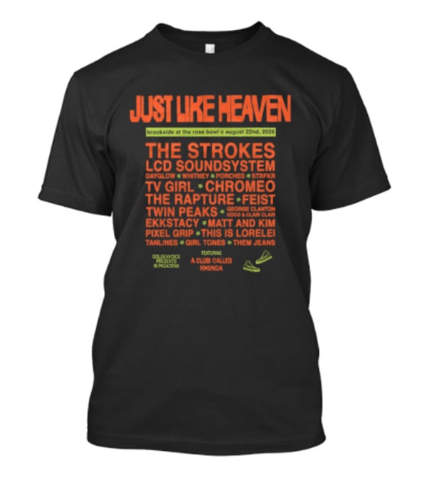 Just Like Heaven The Strokes LCD Soundsystem TV Girl Chromeo The Rapture Heaven On Film 2026 Lineup T-Shirt
