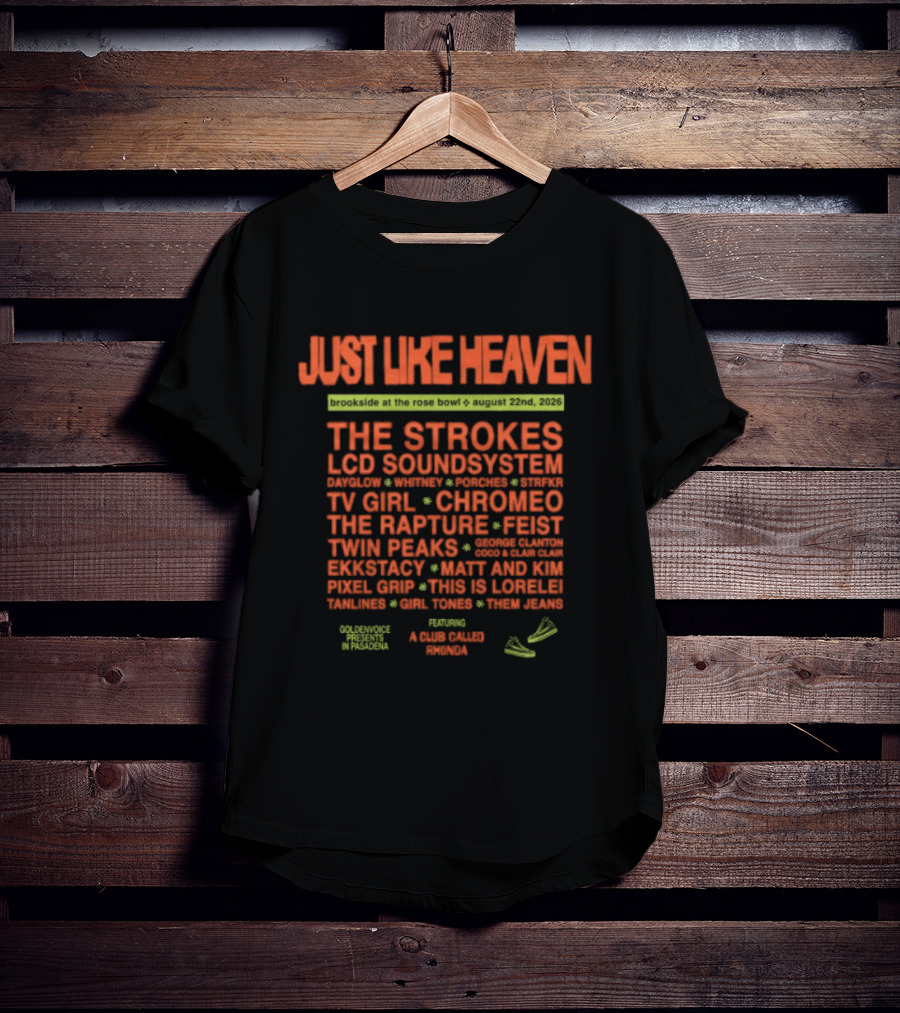 Just Like Heaven The Strokes LCD Soundsystem TV Girl Chromeo The Rapture Heaven On Film 2026 Lineup T-Shirt