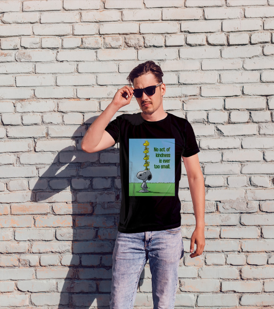 Snoopy Woodstock No Act Of Kindness Is Ever Too Small Peanuts T-Shirt