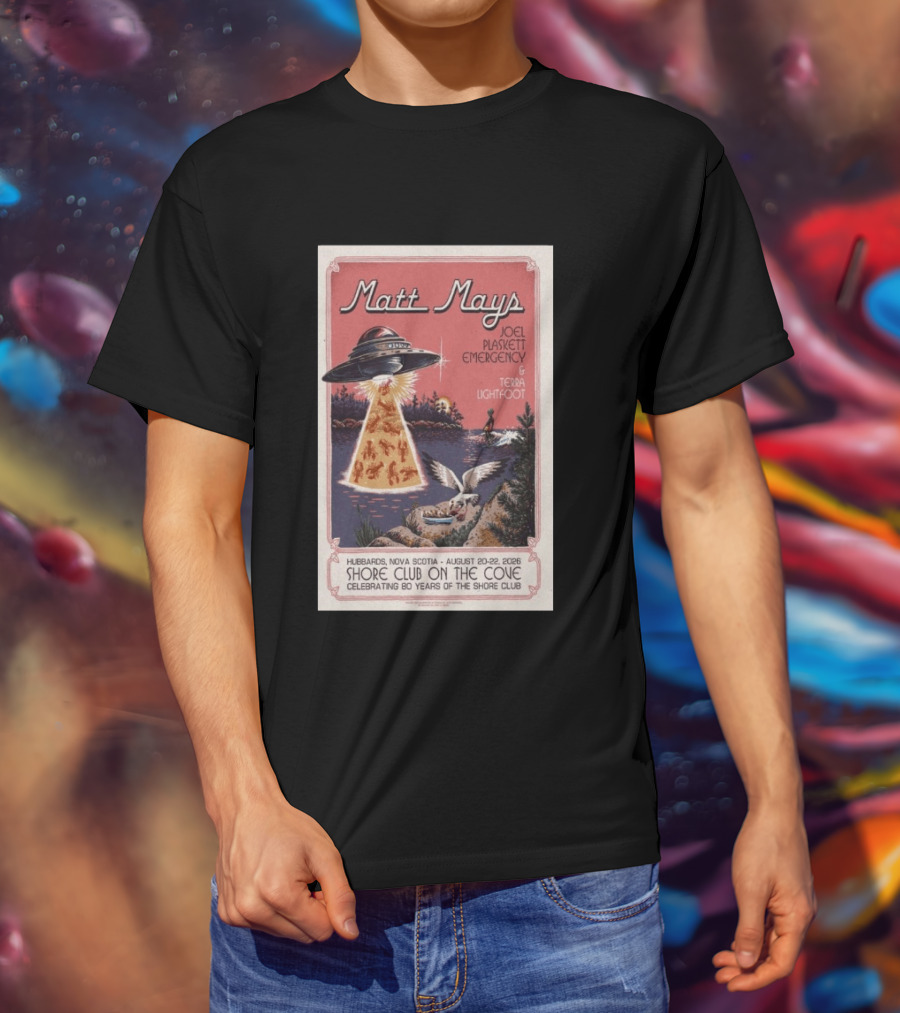 Matt Mays Joel Plaskett Emergency Terra Lightfoot Hubbard Nova Scotia Aug 20 22 2026 Shore Club On The Cove Celebrating 80 Years T-Shirt