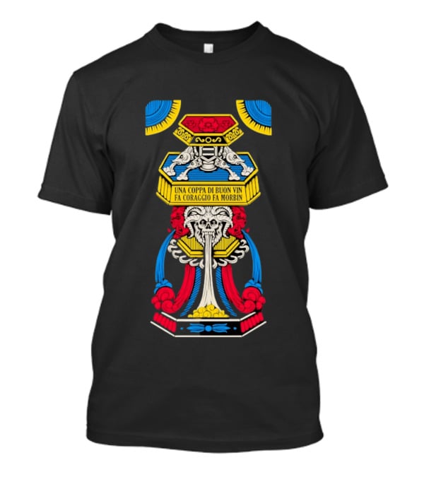 Una Coppa Di Buon Vin Fa Coraggio Fa Morbin Skull Tarot T-Shirt