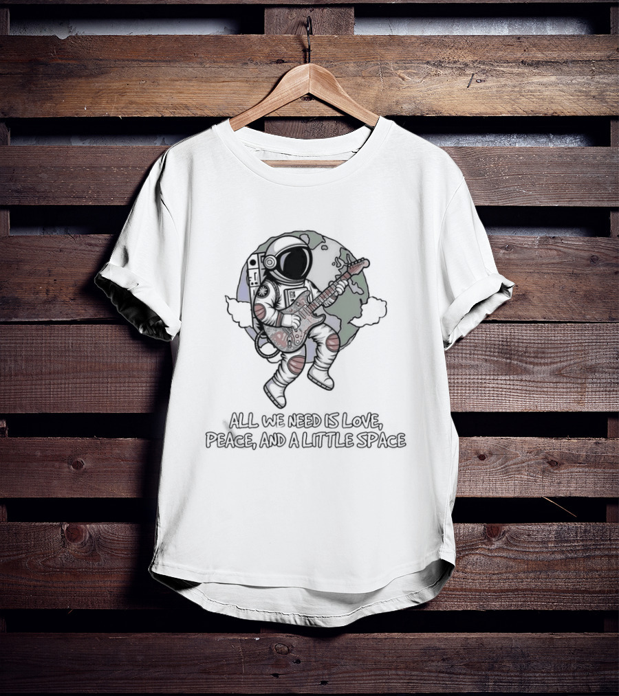 Astronaut Playing Guitar All We Need Is Love Peace And A Little Space T-Shirt