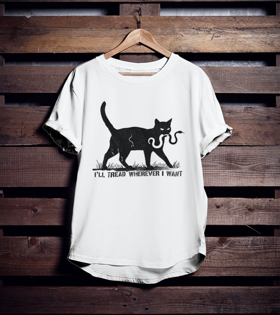 I'll Tread Wherever I Want Black Cat Snake T-Shirt