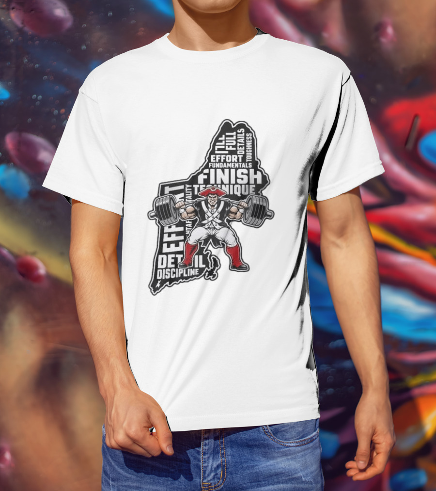 Patriots Weight Room Effort Discipline Finish Technique Toughness T-Shirt