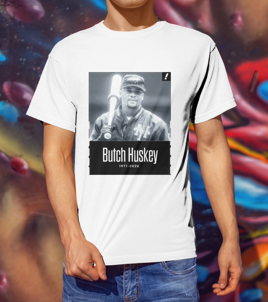 Sad News In The Baseball World As Former Met Butch Huskey Has Passed Away At The Age Of 54 T-Shirt