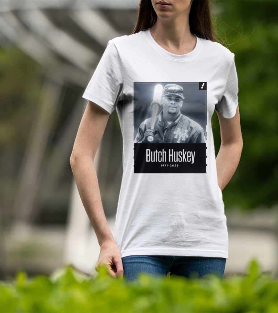 Sad News In The Baseball World As Former Met Butch Huskey Has Passed Away At The Age Of 54 T-Shirt