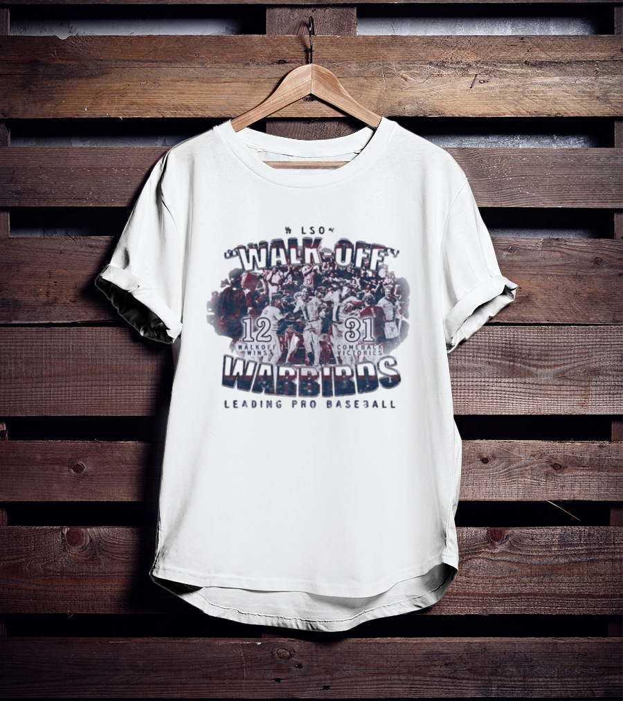 Wilson Warbirds Walk Off 12 Walkoff Wins And 31 Comeback Victories T-Shirt