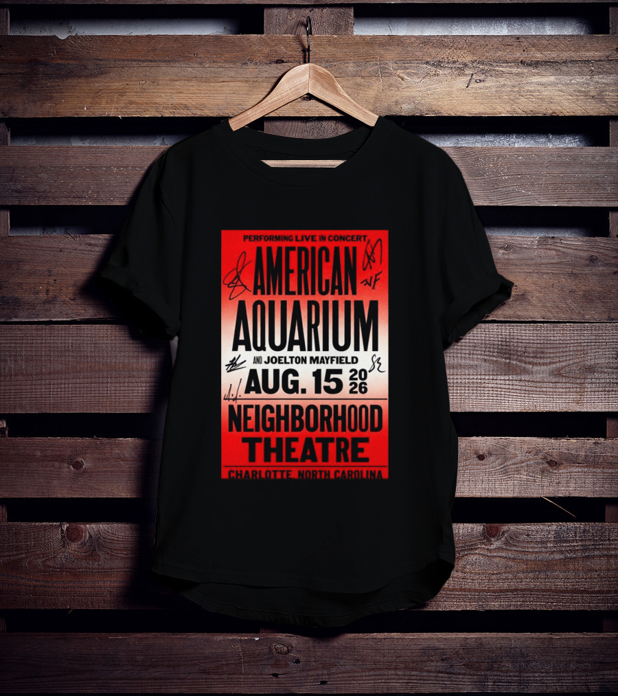 American Aquarium And Joelton Mayfield Performing Live August 15 2026 Neighborhood Theatre Charlotte NC Concert T-Shirt