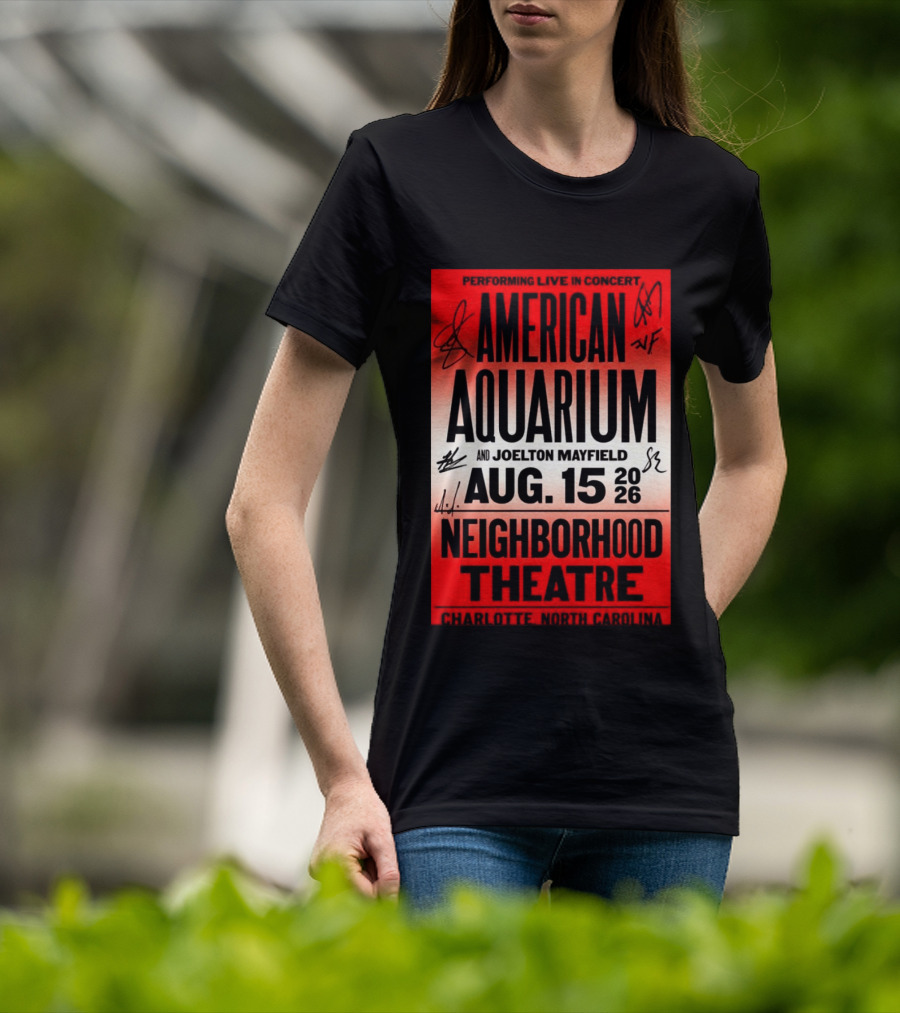 American Aquarium And Joelton Mayfield Performing Live August 15 2026 Neighborhood Theatre Charlotte NC Concert T-Shirt