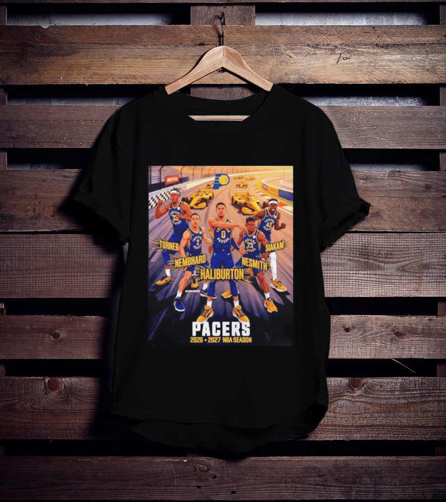 Pacers 2026 2027 NBA Season Haliburton Siakam Turner Nembhard Nesmith Indy Racing T-Shirt