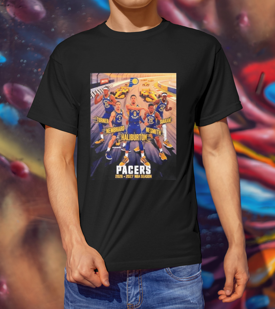 Pacers 2026 2027 NBA Season Haliburton Siakam Turner Nembhard Nesmith Indy Racing T-Shirt