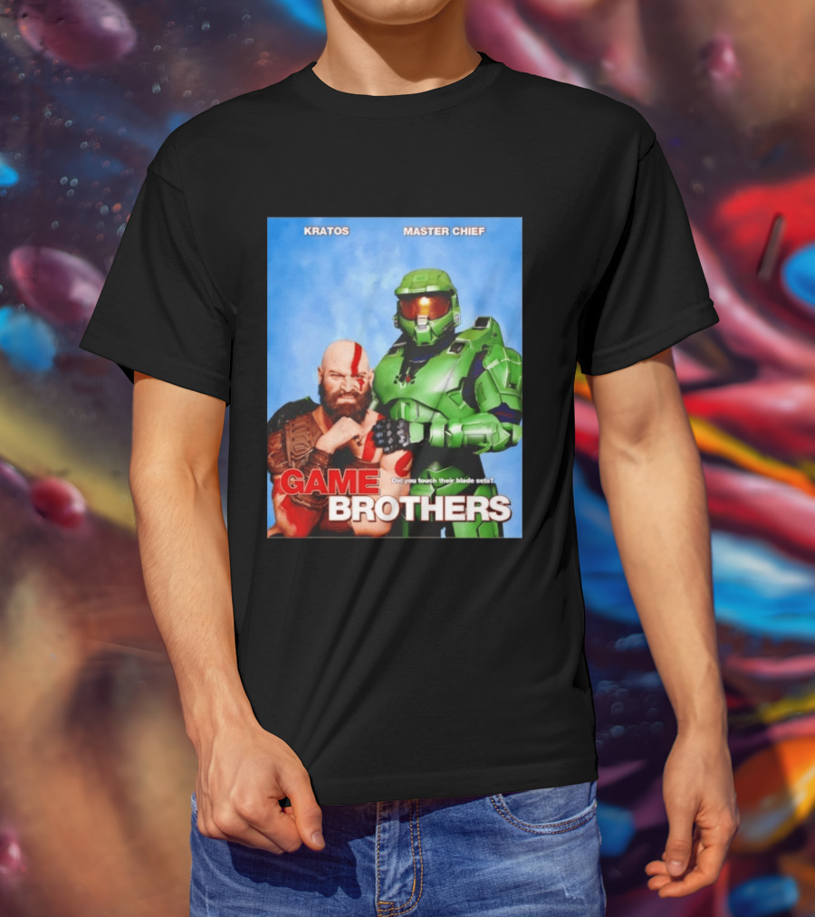 Kratos Master Chief Game Brothers Did You Touch Their Blade Sets T-Shirt