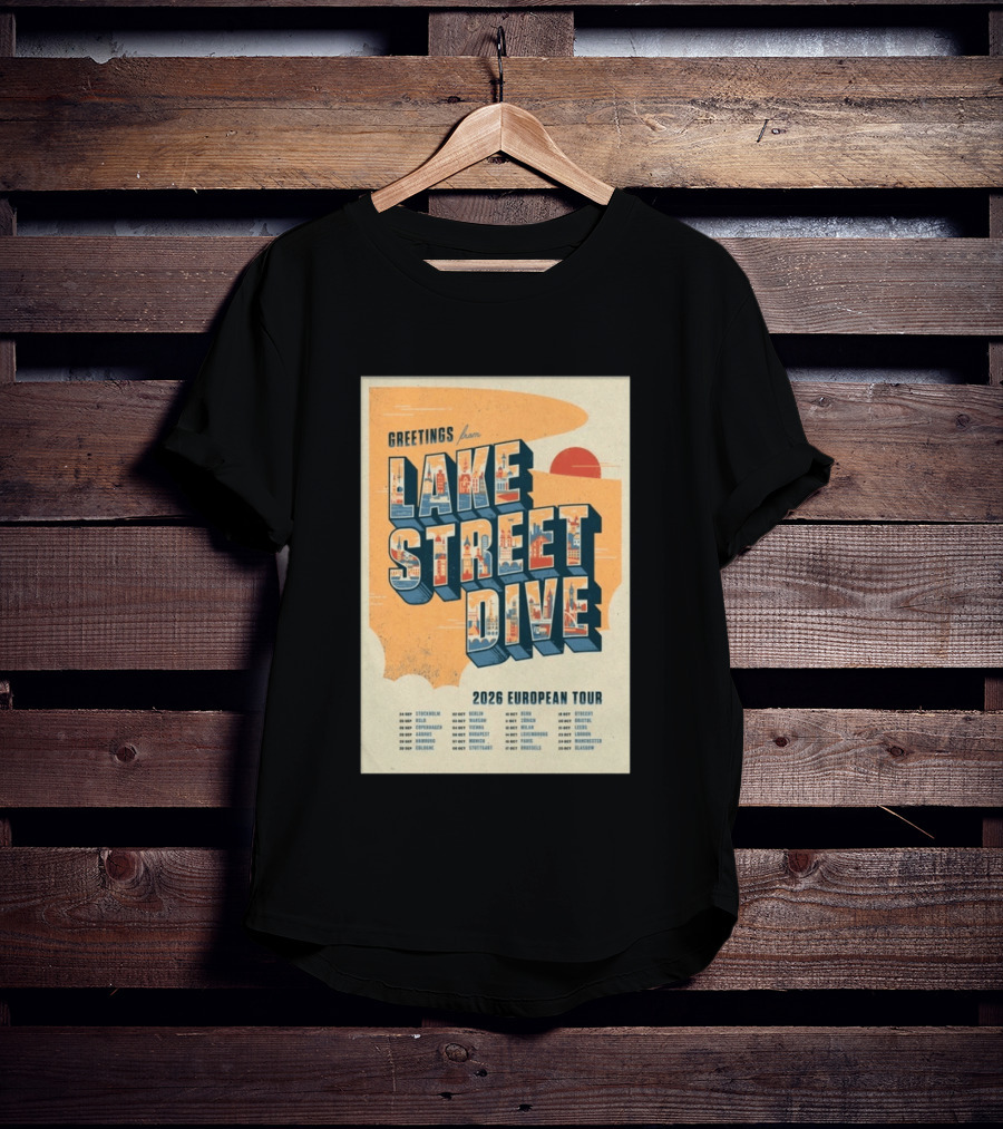 Greetings From Lake Street Dive 2026 European Tour Stockholm Berlin Paris Vienna Amsterdam London Glasgow T-Shirt