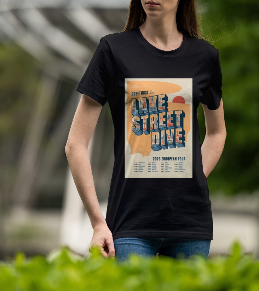Greetings From Lake Street Dive 2026 European Tour Stockholm Berlin Paris Vienna Amsterdam London Glasgow T-Shirt