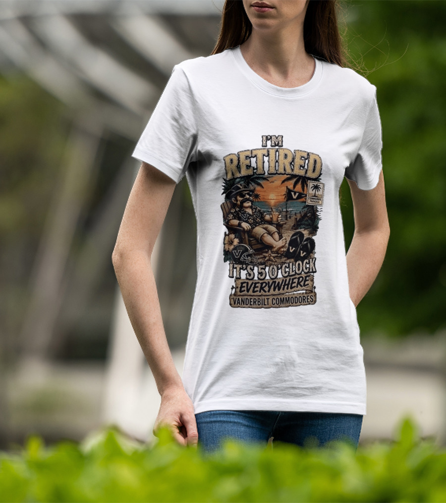 Vanderbilt Commodores I'm Retired It's 5 O' Everywhere Tropical Paradise T-Shirt