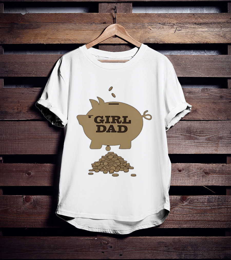 Girl Dad Piggy Bank T-Shirt