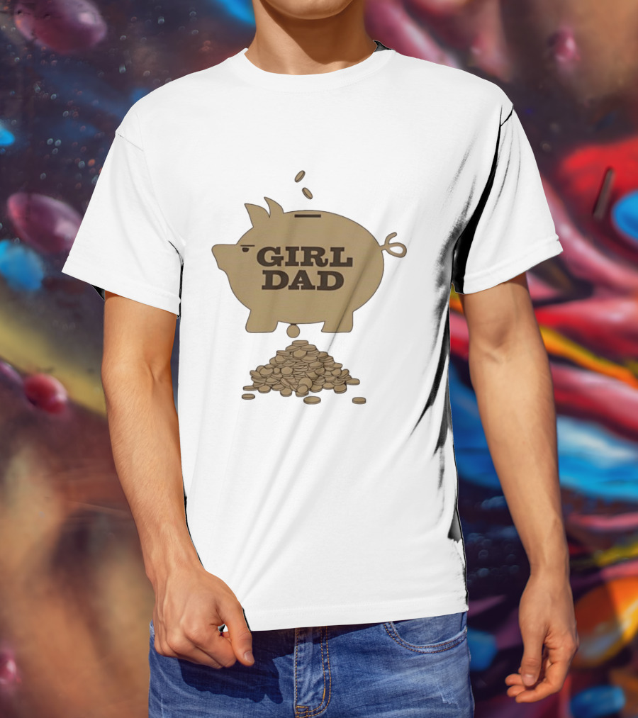Girl Dad Piggy Bank T-Shirt