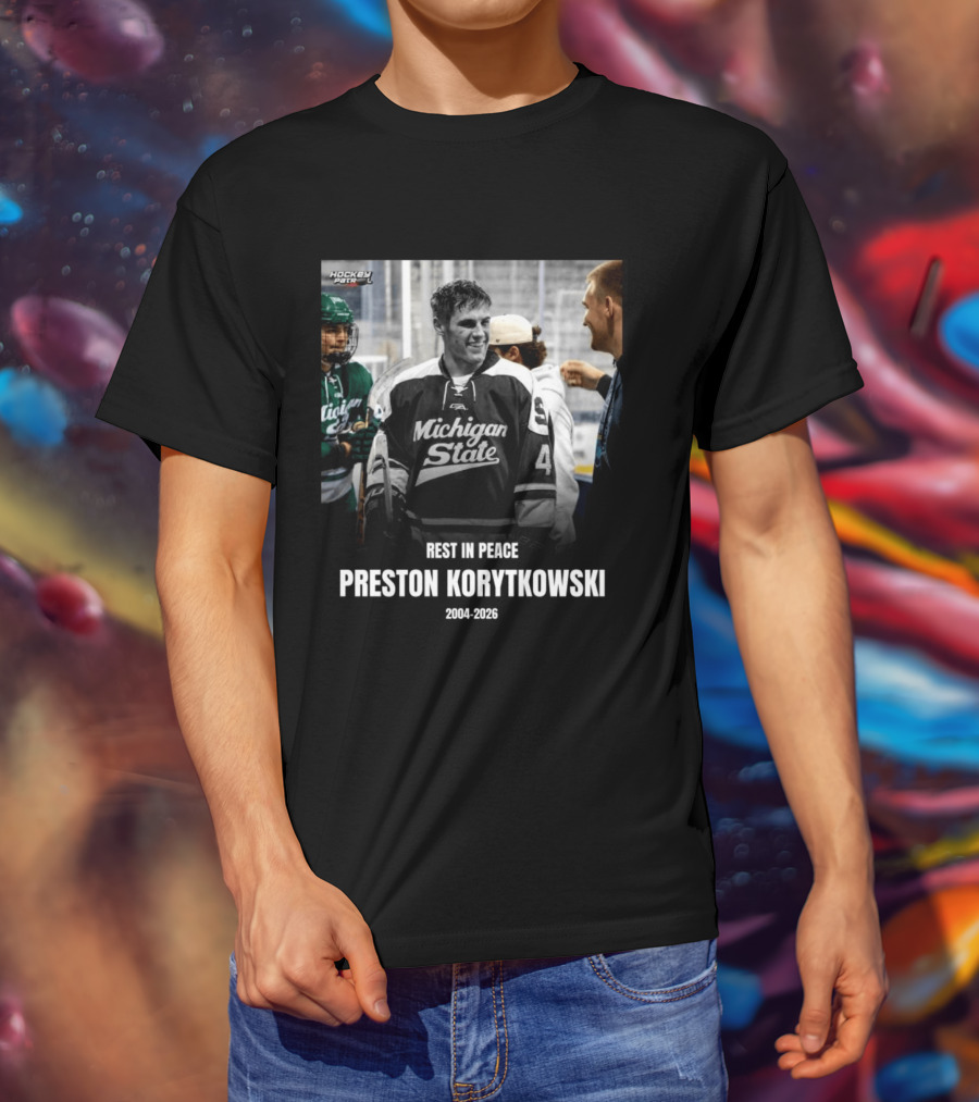 Rest In Peace Preston Korytkowski 2004 2026 Michigan State Hockey T-Shirt