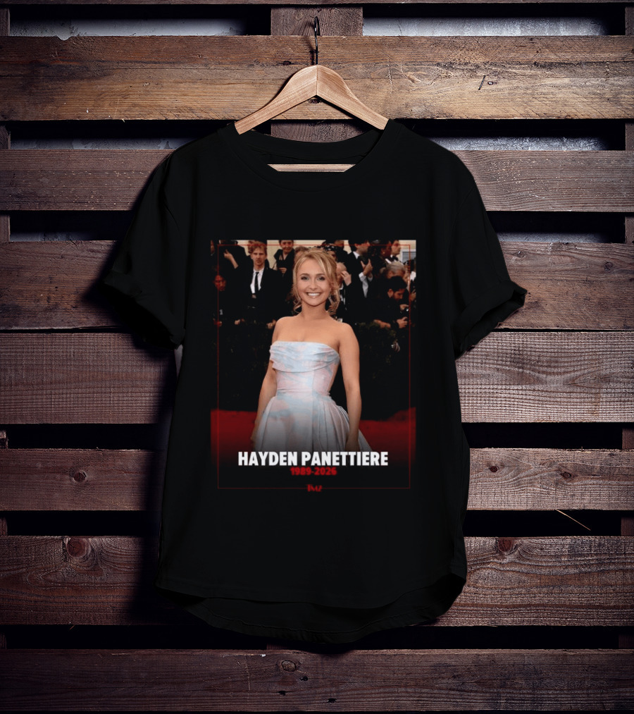 Hayden Panettiere Has Died At 36 1989 2026 T-Shirt