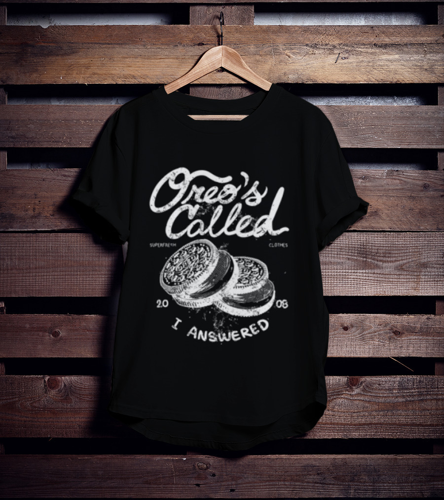 Superfresh Clothes Store Oreo's Called Street Black I Answered 2008 T-Shirt
